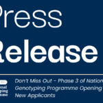 Press Release: Don’t Miss Out – Phase 3 of National Genotyping Programme Opening For New Applicants