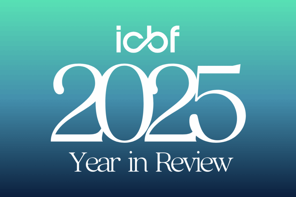 2025 Year in Review: ICBF’s Key Achievements